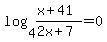 +log+%284%2C+%28x%2B41%29%2F%282x%2B7%29%29=0+