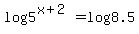 +log+5%5E%28x%2B2%29+=+log+8.5