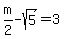 +m%2F2-sqrt%285%29=3+