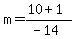 +m=%2810%2B1%29%2F%28-14%29