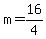 +m=+16%2F4+