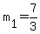+m%5B1%5D+=+7%2F3+
