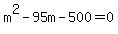 +m%5E2-95m-500=0