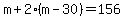 +m+%2B+2%2A%28+m+-+30+%29+=+156+