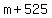 +m+%2B+525+