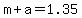 +m+%2B+a+=+1.35+