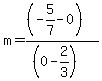 +m+=+%28%28+-5%2F7+-+0+%29%29+%2F+%28%28+0+-+2%2F3+%29%29+