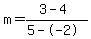 +m+=+%283-4%29+%2F+%285+-+-2%29+
