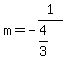 +m+=+-1%2F%284%2F3%29+