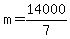 +m+=+14000%2F7+