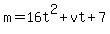 +m+=+16t%5E2%2Bvt%2B7+