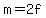 +m+=+2f+
