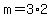+m+=+3%2A2+