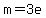 +m+=+3e+