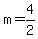 +m+=+4%2F2+