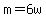+m+=+6w+