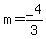 +m+=+_4%2F3