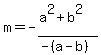 +m+=-%28a%5E2%2Bb%5E2%29%2F%28-%28a-b%29%29