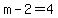 +m+-+2+=+4+