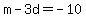 +m+-+3d+=+-10+