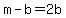 +m+-+b+=+2b+
