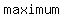 +maximum