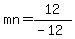 +mn+=+12%2F%28-12%29+