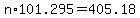 +n%2A101.295+=+405.18+