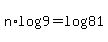 +n%2Alog%289%29+=+log%2881%29+