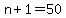 +n%2B1+=+50+