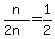 +n%2F%282n%29+=+1%2F2+