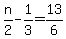 +n%2F2+-+1%2F3+=+13%2F6+