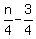 +n%2F4+-+3%2F4+