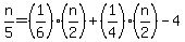 +n%2F5+=+%281%2F6%29%2A%28n%2F2%29+%2B+%281%2F4%29%2A%28n%2F2%29+-+4+
