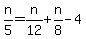 +n%2F5+=+n%2F12+%2B+n%2F8+-+4+