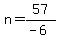 +n=57%2F%28-6%29+
