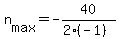 +n%5Bmax%5D+=+-40%2F%282%2A%28-1%29%29+