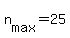+n%5Bmax%5D+=+25+