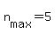 +n%5Bmax%5D+=+5+
