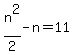 +n%5E2%2F2+-+n+=+11+