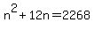 +n%5E2+%2B+12n+=+2268+