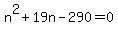 +n%5E2+%2B+19n+-+290+=+0+