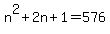 +n%5E2+%2B+2n+%2B+1+=+576+