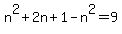 +n%5E2+%2B+2n+%2B+1+-+n%5E2+=+9+