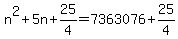 +n%5E2+%2B+5n+%2B+25%2F4+=+7363076+%2B+25%2F4+