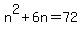 +n%5E2+%2B+6n+=+72+