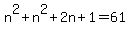 +n%5E2+%2B+n%5E2+%2B+2n+%2B+1+=+61+