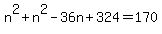 +n%5E2+%2B+n%5E2+-36n+%2B+324+=+170