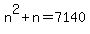 +n%5E2+%2B+n+=+7140+