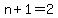 +n+%2B+1+=+2+